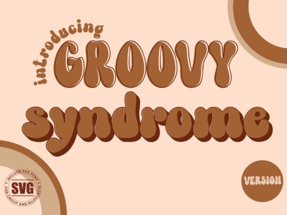 Groovy Syndrome: A Display Font That Elevates Your Brand