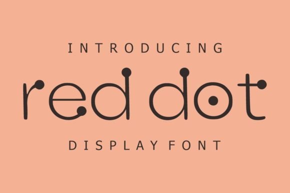 Red Dot: A Playful Font for Creative Makers